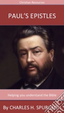 Paul's Epistles: A Trusted Commentary. E-book. Formato Mobipocket ebook di Charles H. Spurgeon