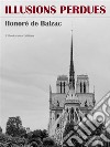 Illusions perdues. E-book. Formato EPUB ebook di Honoré de Balzac