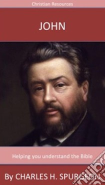 John: A Trusted Commentary. E-book. Formato EPUB ebook di Charles H. Spurgeon