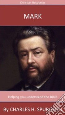 Mark: A Trusted Commentary. E-book. Formato EPUB ebook di Charles H. Spurgeon