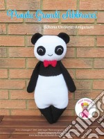 Panda Grandi AbbracciSchema Uncinetto Amigurumi. E-book. Formato PDF