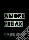 Amore Freak. E-book. Formato EPUB ebook