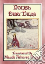 POLISH FAIRY TALES - illustrated children's tales from Poland. E-book. Formato EPUB ebook