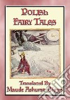 POLISH FAIRY TALES - illustrated children's tales from Poland. E-book. Formato PDF ebook
