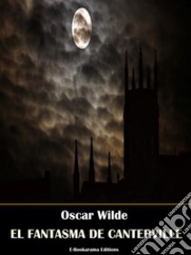 El fantasma de Canterville. E-book. Formato EPUB ebook di Oscar Wilde