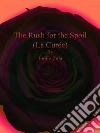 The Rush for the Spoil. E-book. Formato EPUB ebook