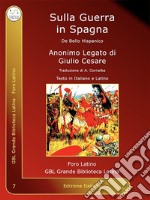 Sulla Guerra in SpagnaDe Belo Hispanico. E-book. Formato EPUB ebook