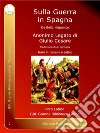 De Bello Hispanico: Sulla Guerra in Spagna. E-book. Formato EPUB ebook di Gaio Giulio Cesare