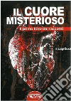 Il cuore misterioso: Il primo libro dei racconti. E-book. Formato Mobipocket ebook di Luigi Cozzi