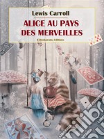 Alice au pays des merveilles. E-book. Formato EPUB ebook