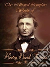 The Collected Complete Works of Henry David Thoreau: (Huge Collection Including On the Duty of Civil Disobedience, Walden, Cape Cod, Excursions, Wild Apples, Walking, And More). E-book. Formato EPUB ebook