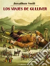 Los viajes de Gulliver. E-book. Formato EPUB ebook di Jonathan Swift