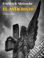 El Anticristo. E-book. Formato EPUB ebook