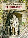 El Príncipe. E-book. Formato EPUB ebook di Nicolás Maquiavelo