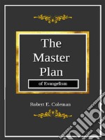 The Master Plan of Evangelism. E-book. Formato EPUB