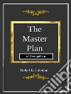 The Master Plan of Evangelism. E-book. Formato EPUB ebook di Robert E. Coleman