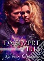 Da Sempre TUA 8: Angel Of Love. E-book. Formato EPUB ebook