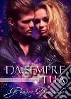 Da Sempre TUA 8: Angel Of Love. E-book. Formato EPUB ebook di Graece Bennardo