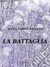 La battaglia. E-book. Formato EPUB ebook