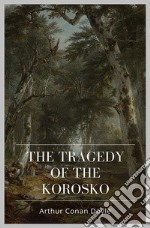 The Tragedy of The Korosko. E-book. Formato EPUB ebook