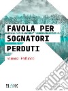 Favola per sognatori perduti. E-book. Formato EPUB ebook