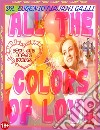 ALL THE COLORS OF LOVE - Illustrated Poems about Love and Erotism in English and ItalianIllustrated poems about love and erotism in english and italian. E-book. Formato EPUB ebook