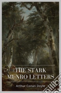 The Stark Munro Letters. E-book. Formato EPUB ebook di Arthur Conan Doyle