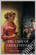 The Firm of Girdlestone. E-book. Formato EPUB ebook