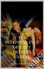 The Disappearance of Lady Frances Carfax. E-book. Formato EPUB ebook