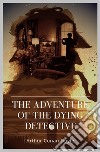 The Adventure of the Dying Detective. E-book. Formato Mobipocket ebook