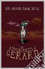 The Adventures of Gerard. E-book. Formato EPUB ebook