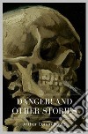 Danger! and Other Stories. E-book. Formato EPUB ebook