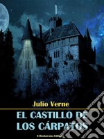 El castillo de los Cárpatos. E-book. Formato EPUB ebook