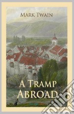 A Tramp Abroad. E-book. Formato EPUB ebook