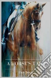 A Horse's Tale. E-book. Formato Mobipocket ebook di Mark twain