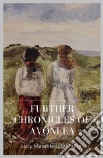 Further Chronicles of Avonlea. E-book. Formato Mobipocket