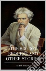 THE $30,000 Bequest and Other Stories. E-book. Formato EPUB ebook