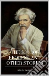 THE $30,000 Bequest and Other Stories. E-book. Formato EPUB ebook di Mark twain
