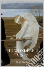 The Wonderful Visit. E-book. Formato Mobipocket ebook