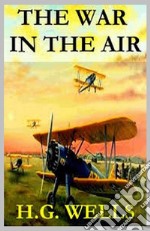 The War in the Air. E-book. Formato Mobipocket ebook