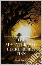 The Adventures of Huckleberry Finn. E-book. Formato EPUB ebook