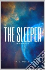 The Sleeper Awakes. E-book. Formato Mobipocket ebook