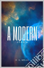 A Modern Utopia. E-book. Formato Mobipocket ebook