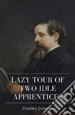 Lazy Tour of Two Idle Apprentices. E-book. Formato EPUB ebook