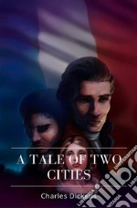 A Tale of Two Cities. E-book. Formato EPUB ebook