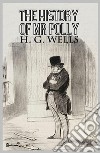 The History of Mr Polly. E-book. Formato EPUB ebook