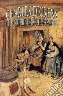 The Cricket on the Hearth. E-book. Formato Mobipocket ebook di Charles Dickens