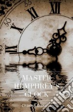 Master Humphrey's Clock. E-book. Formato EPUB ebook