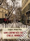 Los crímenes de la calle Morgue. E-book. Formato EPUB ebook