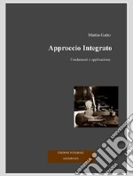 Approccio IntegratoEdizione Integrale. Aggiornata. E-book. Formato Mobipocket ebook